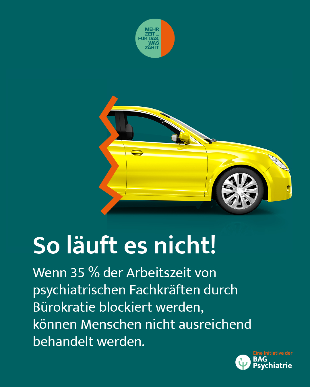 Infografik: gelbes Auto wird zu 35% verdeckt; das entspricht der Arbeitszeit psychiatrischer Fachkräfte, die für Bürokratie draufgeht. Headline: So läuft es nicht!